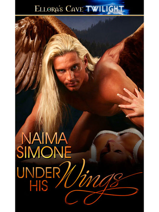Title details for Under His Wings by Naima Simone - Available